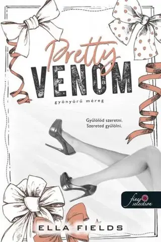 Romantická beletria Gray Springs Egyetem 3: Pretty Venom - Gyönyörű méreg - Ella Fields,Ágnes Takács