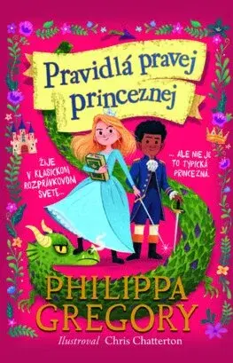 Rozprávky Pravidlá pravej princeznej 1: Pravidlá pravej princeznej - Philippa Gregory,Oľga Kraľovičová