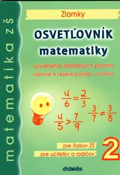 Učebnice pre SŠ - ostatné Osvetľovník z matematiky 2. - zlomky - Kolektív autorov