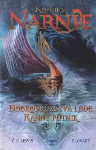 Sci-fi a fantasy Dobrodružstvá lode Ranný pútnik - Kroniky Narnie (Kniha 5) - C.S. Lewis