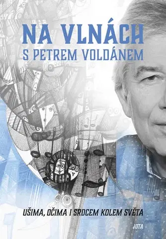 Cestopisy Na vlnách s Petrem Voldánem - Petr Voldán