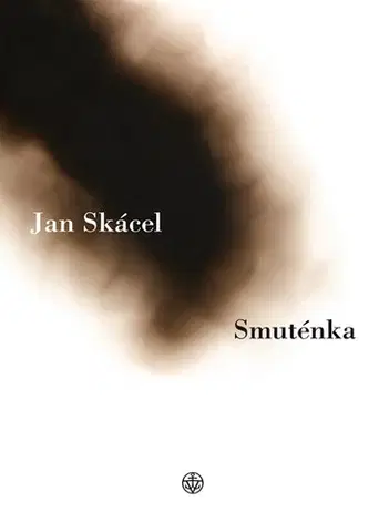 Česká poézia Smuténka, 8. vydání - Jan Skácel
