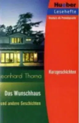 Učebnice a príručky Hueber Lesehefte B1 Das Wunschhaus - Leonhard Thoma