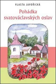 Česká beletria Pohádka svatováclavských oslav - Vlasta Javořická