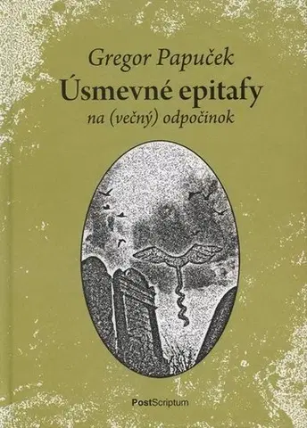 Slovenská beletria Úsmevné epitafy - Gregor Papuček