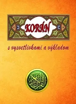 Náboženstvo - ostatné Korán s vysvetlivkami a výkladom