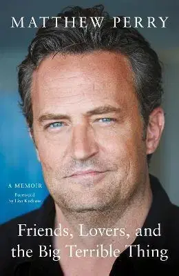 Film, hudba Friends, Lovers and the Big Terrible Thing - Matthew Perry