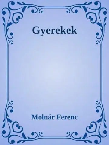 Svetová beletria Gyerekek - Ferenc Molnár