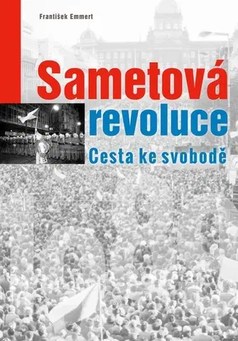 Slovenské a české dejiny Sametová revoluce - František Emmert