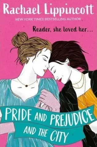 Young adults Pride and Prejudice and the City - Rachael Lippincott