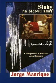Slovenská poézia Slohy na otcovu smrť a iné španielske elégie - Ján Zambor,Kolektív autorov