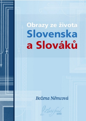 Biografie - ostatné Obrazy ze života Slovenska a Slováků - Božena Němcová