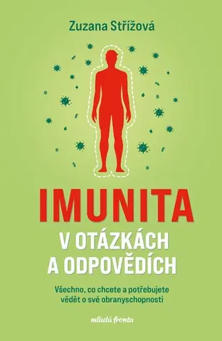 Zdravie, životný štýl - ostatné Imunita v otázkách a odpovědích - Zuzana Střížová