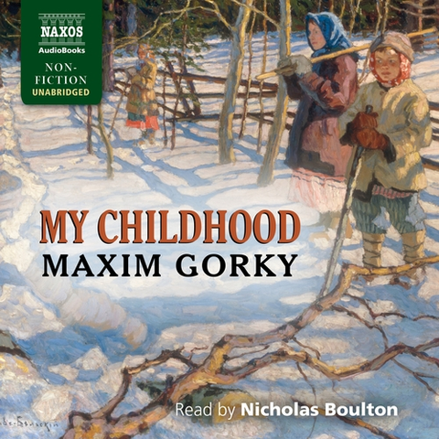 Biografie - ostatné Naxos Audiobooks My Childhood (EN)