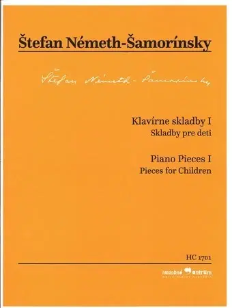Hudba - noty, spevníky, príručky Klavírne skladby I. / Skladby pre deti - Štefan Németh-Šamorínsky