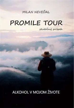 Skutočné príbehy Promile tour - Milan Neveďal