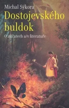 Česká beletria Dostojevského buldok - Michal Sýkora