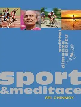 Šport - ostatné Sport a meditace - Sri Chinmoy