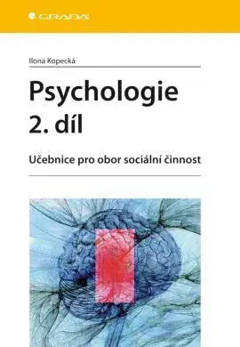 Pre vysoké školy Psychologie - 2. díl - Ilona Kopecká
