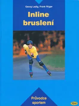 Šport - ostatné Inline bruslení - Georg Ladig,Frank Rüger