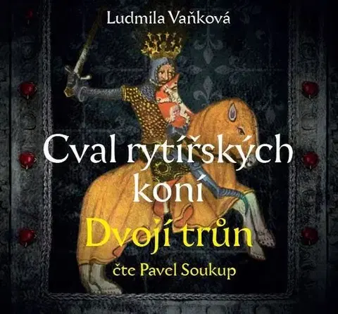 Historické romány Bookmedia Cval rytířských koní: Dvojí trůn