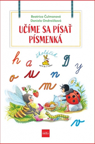 Slovenský jazyk Učíme sa písať písmenká, 2. vydanie - Beatrica Čulmanová,Daniela Ondreičková