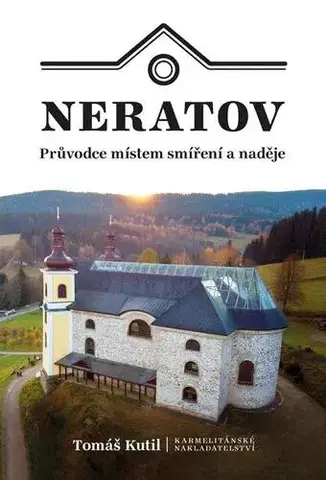 Kresťanstvo Neratov - Tomáš Kutil
