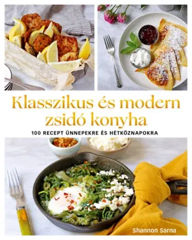 Národná kuchyňa Klasszikus és modern zsidó konyha - Shannon Sarna