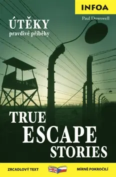 Cudzojazyčná literatúra True Escape Stories - Kolektív autorov,Paul Dowswell