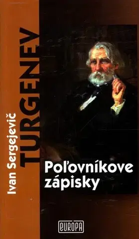 Novely, poviedky, antológie Poľovníkove zápisky - Turgenev Ivan Sergejevič