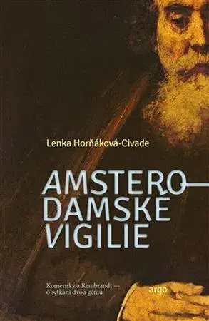 Historické romány Amsterodamské vigilie - Lenka Horňáková-Civade