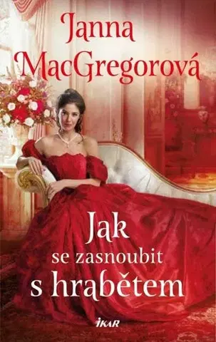 Romantická beletria Jak se zasnoubit s hrabětem - Janna MacGregorová