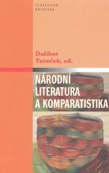 Literárna veda, jazykoveda Národní literatura a komparatistika - Dalibor Tureček