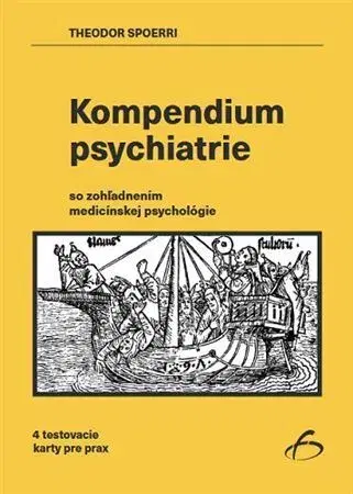Psychiatria a psychológia Kompendium psychiatrie - Theodor Spoerri