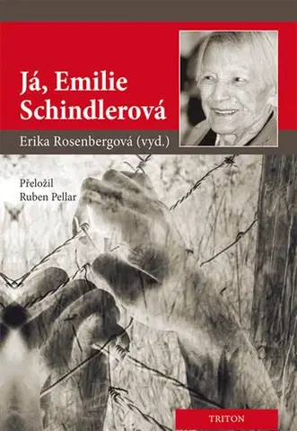 Biografie - ostatné Já, Emilie Schindlerová - Erika Rosenbergová
