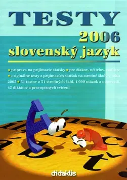 Učebnice pre ZŠ - ostatné Testy 2006 slovenský jazyk - Jana Pavúková