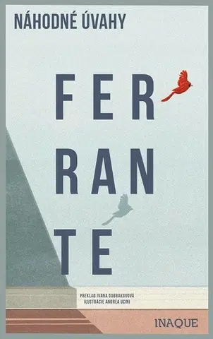 Eseje, úvahy, štúdie Náhodné úvahy - Elena Ferrante