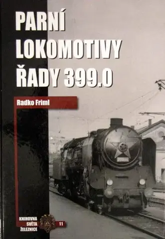 Hobby - ostatné Parní lokomotivy řady 399.0