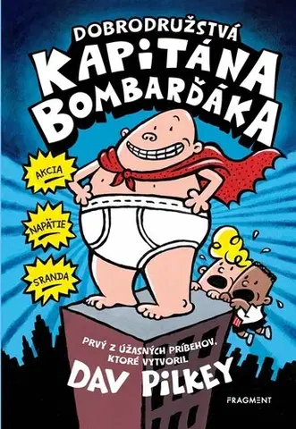 Dobrodružstvo, napätie, western Dobrodružstvá kapitána Bombarďáka, 2. vydanie - Dav Pilkey,Dav Pilkey,Kristína Horková