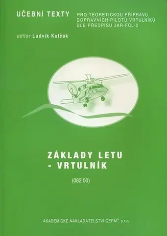 Učebnice - ostatné Základy letu - Vrtulník - Ludvík Kulčák