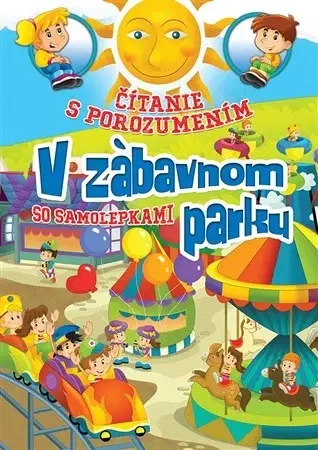 Príprava do školy, pracovné zošity Čítanie s porozumením - V zábavnom parku - Eva Kollerová
