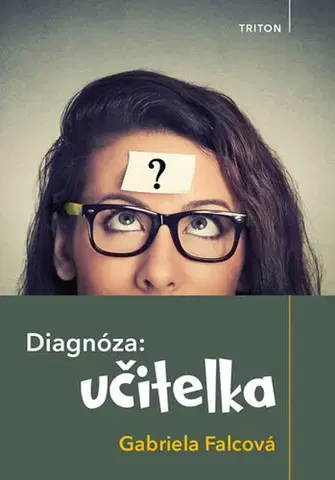 Humor a satira Diagnóza: učitelka - Gabriela Falcová