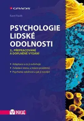 Psychológia, etika Psychologie lidské odolnosti - 2. vydání - Karel Paulík