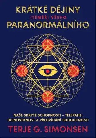 Ezoterika - ostatné Krátké dějiny (téměř) všeho paranormálního - Terje G. Simonsen