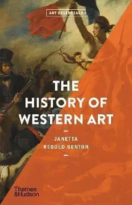 Dejiny, teória umenia The History of Western Art - Janetta Rebold Benton