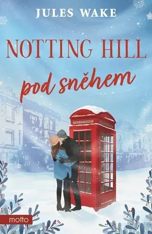 Romantická beletria Notting Hill pod sněhem, 2. vydání - Jules Wake,Světlana Pavlíková-Tomanová