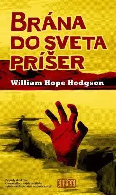 Detektívky, trilery, horory Brána do sveta príšer - William Hope Hodgson,Lucia Hrabětová