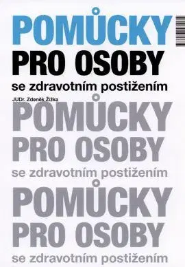 Právo ČR Pomůcky pro osoby se zdravotním postižením - Zdeněk Žižka
