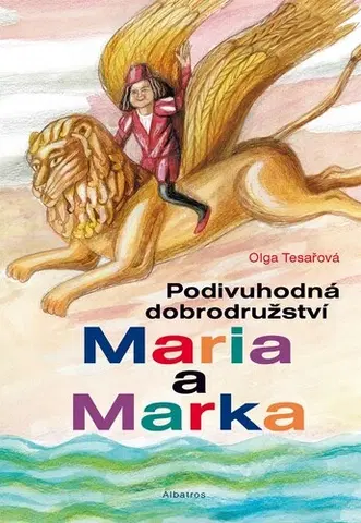 Dobrodružstvo, napätie, western Podivuhodná dobrodružství Maria a Marka - Olga Tesařová