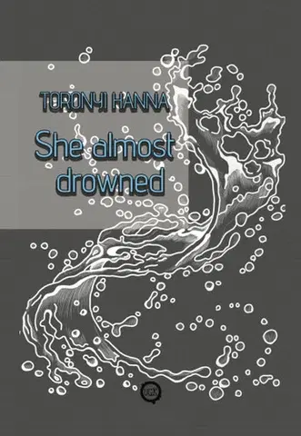 Svetová poézia She almost drowned - Hanna Toronyi